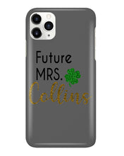 Load image into Gallery viewer, Shamrock Future Mrs Collins St Patrick's Day Phone case

