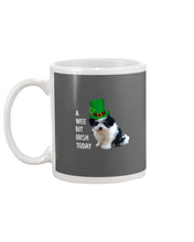 Load image into Gallery viewer, Mal-Shi Irish Today St. Patrick's Day Printed Mug Mug
