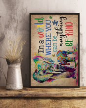 Load image into Gallery viewer, Autism Elephant In A World Where You Can Be Anything Be Kind Vertical Poster
