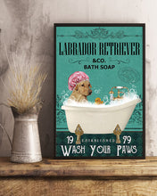 Load image into Gallery viewer, Labrador Retriever Co Bath Soap Wash You Paws Gift For Dog Lovers Vertical Poster
