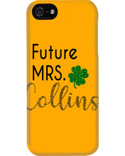 Load image into Gallery viewer, Shamrock Future Mrs Collins St Patrick's Day Phone case

