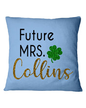 Load image into Gallery viewer, Shamrock Future Mrs Collins St Patrick's Day Pillow Cover
