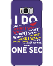 Load image into Gallery viewer, I Do What I Want When I Want Where I Want Phone case
