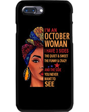 Load image into Gallery viewer, Im An October Woman I Have Three Sides Birthday Gift Phone case
