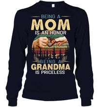 Load image into Gallery viewer, Being A Mom Is An Honor Being A Grandma Is Priceless Unisex Long Sleeve
