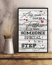Load image into Gallery viewer, It Takes Someone Special To Be A Step Dad Vertical Poster
