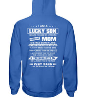 Load image into Gallery viewer, Lucky Son Who Raised By A Freaking Awesome June Mom Hoodie

