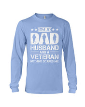 Load image into Gallery viewer, I'm A Dad Husband And A Veteran Gift For Family Unisex Long Sleeve
