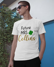 Load image into Gallery viewer, Shamrock Future Mrs Collins St Patrick's Day Guys Tee
