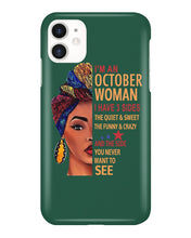 Load image into Gallery viewer, Im An October Woman I Have Three Sides Birthday Gift Phone case
