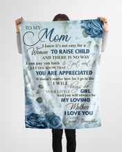 Load image into Gallery viewer, Blue Rose Daughter Gift For Mom I Will Always Be Your Girl Fleece Blanket

