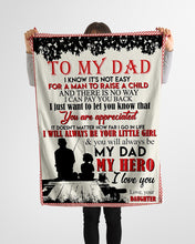 Load image into Gallery viewer, Always Be Your Little Girl Daughter Gift For Dad Fleece Blanket
