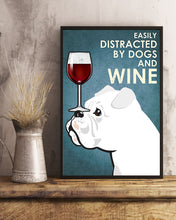 Load image into Gallery viewer, Easily Distracted By Dog Boxer White And Wine Gift For Dog Lovers Vertical Poster
