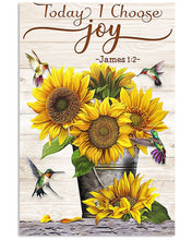 Load image into Gallery viewer, Sunflowers And Hummingbirds Today I Choose Joy Gift For Daughter Vertical Poster
