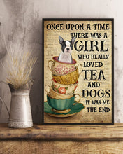 Load image into Gallery viewer, There Was A Girl Who Really Loved Tea And Boston Terrier Dogs Vertical Poster
