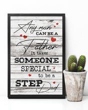 Load image into Gallery viewer, It Takes Someone Special To Be A Step Dad Vertical Poster

