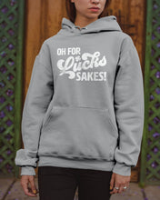 Load image into Gallery viewer, Oh For Lucks Sake Funny Happy St. Patrick's Day Printed Mug Hoodie
