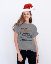 Load image into Gallery viewer, Gift For Grandpa I Know Everything If I Don't Know I Make Stuff Up Guys Tee
