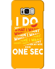 Load image into Gallery viewer, I Do What I Want When I Want Where I Want Phone case
