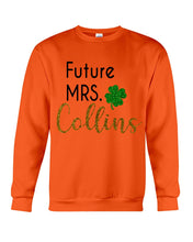 Load image into Gallery viewer, Shamrock Future Mrs Collins St Patrick's Day Sweatshirt
