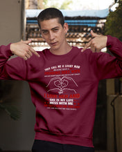Load image into Gallery viewer, They Call Me A Lucky Man Gift For Husband Sweatshirt
