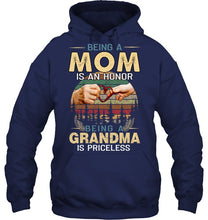 Load image into Gallery viewer, Being A Mom Is An Honor Being A Grandma Is Priceless Hoodie
