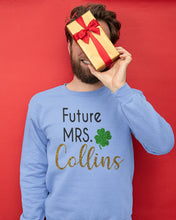 Load image into Gallery viewer, Shamrock Future Mrs Collins St Patrick's Day Sweatshirt
