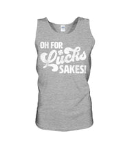 Load image into Gallery viewer, Oh For Lucks Sake Funny Happy St. Patrick's Day Printed Mug Unisex Tank Top
