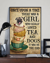 Load image into Gallery viewer, There Was A Girl Who Really Loved Tea And Pug Dogs Vertical Poster
