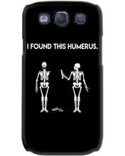 Load image into Gallery viewer, I Found This Humerus Skeleton Black Phone case
