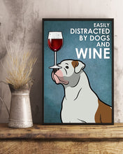 Load image into Gallery viewer, Easily Distracted By American Bulldog And Red Wine Gift For Dog Lovers Vertical Poster
