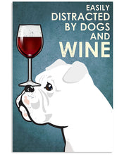 Load image into Gallery viewer, Easily Distracted By Dog Boxer White And Wine Gift For Dog Lovers Vertical Poster
