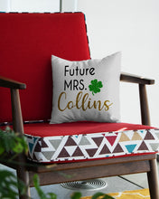 Load image into Gallery viewer, Shamrock Future Mrs Collins St Patrick's Day Pillow Cover
