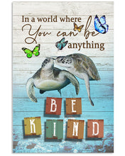 Load image into Gallery viewer, Turtles In A World Where You Can Be Anything Be Kind Vertical Poster
