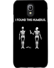 Load image into Gallery viewer, I Found This Humerus Skeleton Black Phone case
