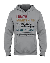 Load image into Gallery viewer, Gift For Grandpa I Know Everything If I Don't Know I Make Stuff Up Hoodie
