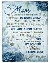 Load image into Gallery viewer, Blue Rose Daughter Gift For Mom I Will Always Be Your Girl Fleece Blanket

