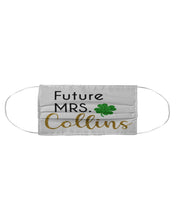Load image into Gallery viewer, Shamrock Future Mrs Collins St Patrick's Day Cloth Face Mask
