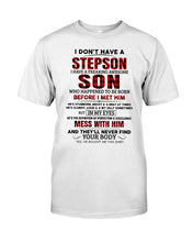 Load image into Gallery viewer, I Don't Have A Step Son Gift For Family Guys Tee
