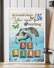 Load image into Gallery viewer, Turtles In A World Where You Can Be Anything Be Kind Vertical Poster
