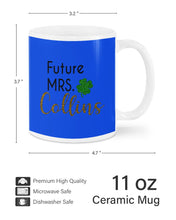 Load image into Gallery viewer, Shamrock Future Mrs Collins St Patrick's Day Mug
