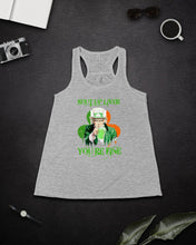 Load image into Gallery viewer, Shut Up Liver You're Fine Ireland Flag Shamrock St Patrick's Day Gift Ladies Flowy Tank
