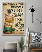 Load image into Gallery viewer, There Was A Girl Who Really Loved Tea And Pug Dogs Vertical Poster
