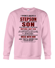 Load image into Gallery viewer, I Don't Have A Step Son Gift For Family Sweatshirt
