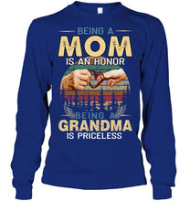 Load image into Gallery viewer, Being A Mom Is An Honor Being A Grandma Is Priceless Unisex Long Sleeve
