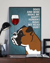 Load image into Gallery viewer, Dogs And Wine Make Me Happy Gift For Dog Lovers Vertical Poster
