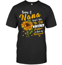 Load image into Gallery viewer, Meaningful Gift For Family Being A Nana Doesn't Make Me Old Guys Tee
