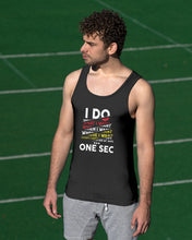 Load image into Gallery viewer, I Do What I Want When I Want Where I Want Unisex Tank Top
