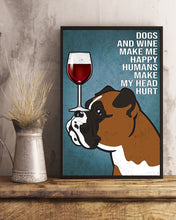 Load image into Gallery viewer, Dogs And Wine Make Me Happy Gift For Dog Lovers Vertical Poster
