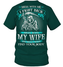 Load image into Gallery viewer, Gift For Family Mess With My Wife Guys Tee
